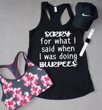 Sorry For What I Said During Burpees - Tank (Dark Grey, White Wording)