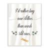 SALE: Rather Buy Clothes Than Wash Them Oversized Wall Plaque Art