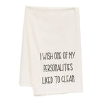I Wish One Of My Personalities Liked To Clean Dish Towel