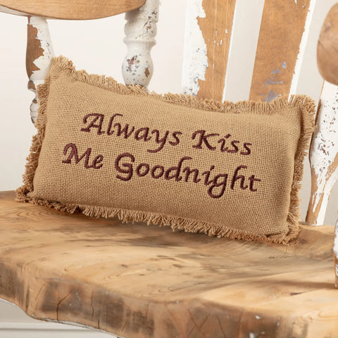 SALE: Burlap Natural Pillow Always Kiss Me Goodnight 7x13