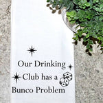 Our Drinking Club Has A Bunco Problem