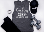 Freaking Sore And Back For More Workout Muscle Tank - Charcoal Tank with White Lettering