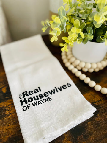 SALE: Real Housewives of Wayne - Tea Towel