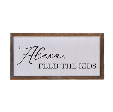 12x6 Alexa, Feed The Kids Wall Sign