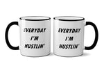 Everyday I'm Hustlin' Mug