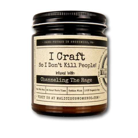 I Craft So I Don't Kill People! - Infused With " Channeling The Rage " Scent: Clean Linen